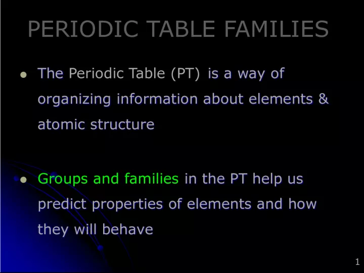 Periodic Table Families: Predicting Properties and Behaviors of Elements