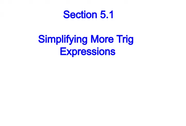 Simplifying Trig Expressions Using Fundamental Identities