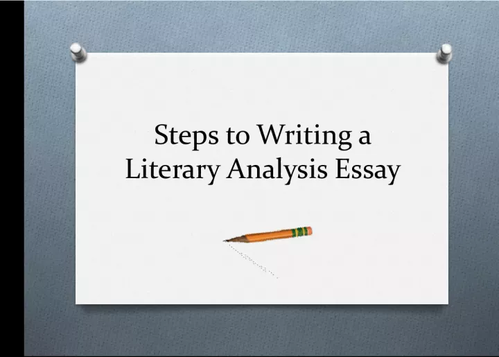Steps to Writing a Literary Analysis Essay Purpose