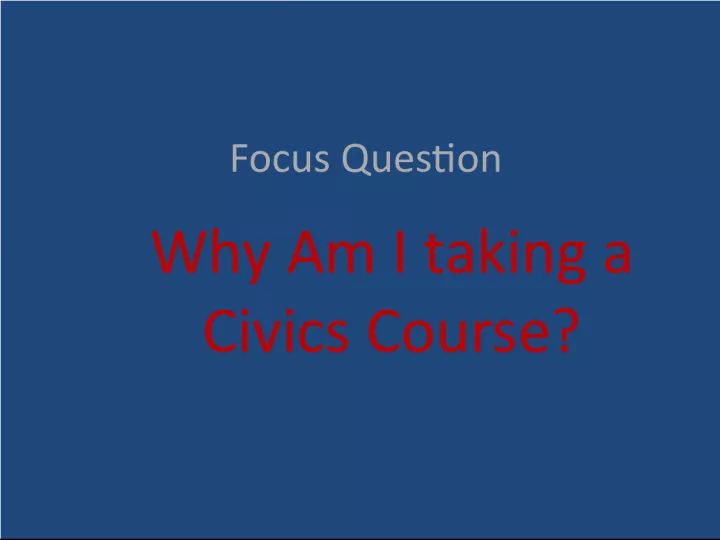 The Importance of a Civics Course: Examining Opinions and Questions