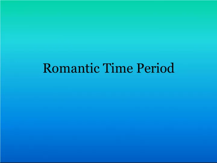 Exploring Romantic Time Period Music
