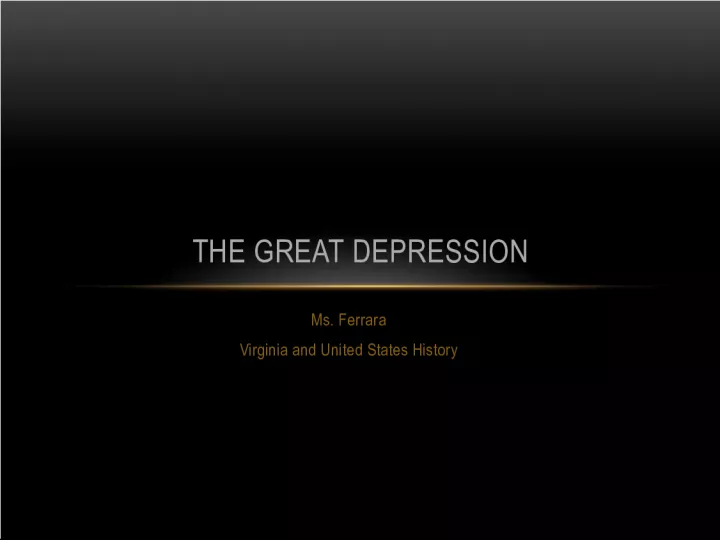 Ms. Ferrara's United States History Class: The Great Depression and Our Responses