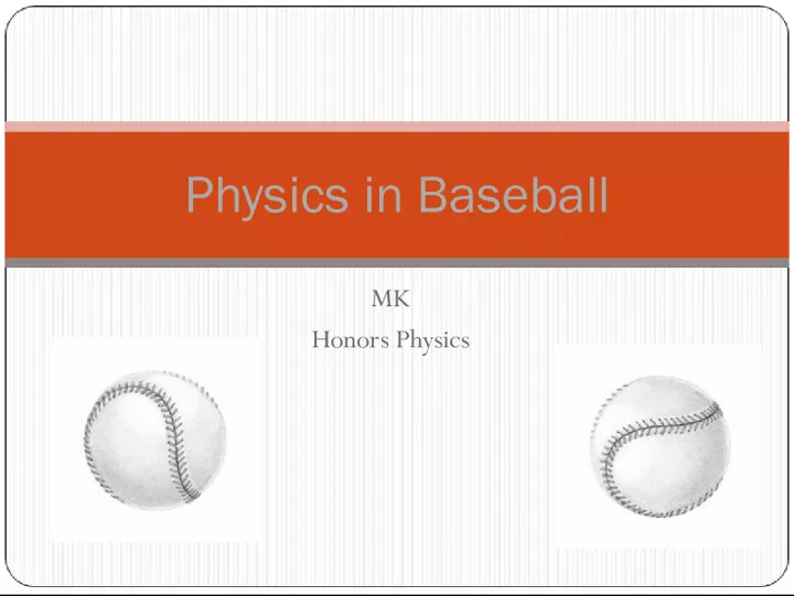 MKHonors Physics: Physics in Baseball