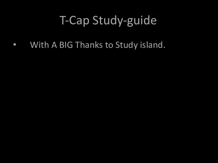 T Cap Study Guide: Section 1 - Identifying Testable Questions