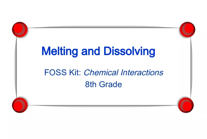 Melting and Dissolving FOSS Kit