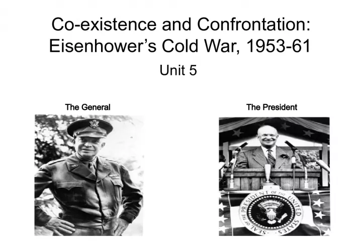 Coexistence and Confrontation: Eisenhower's Cold War, 1953-1961
