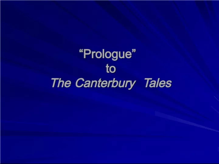 The Prologue to The Canterbury Tales: A Spring Pilgrimage to Pay Homage