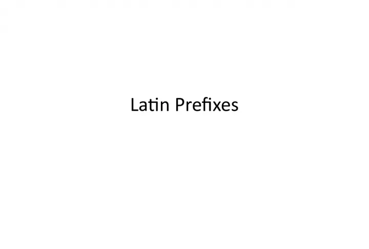 Latin Prefixes and Their Meanings