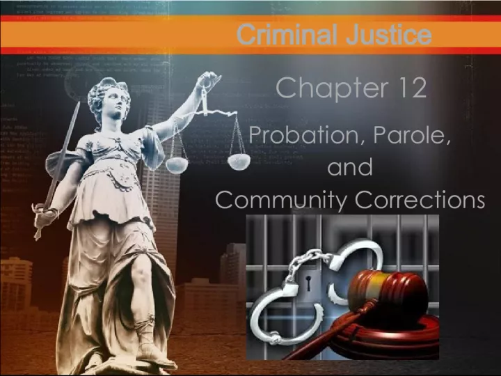 Probation, Parole, and Community Corrections in Criminal Justice Today