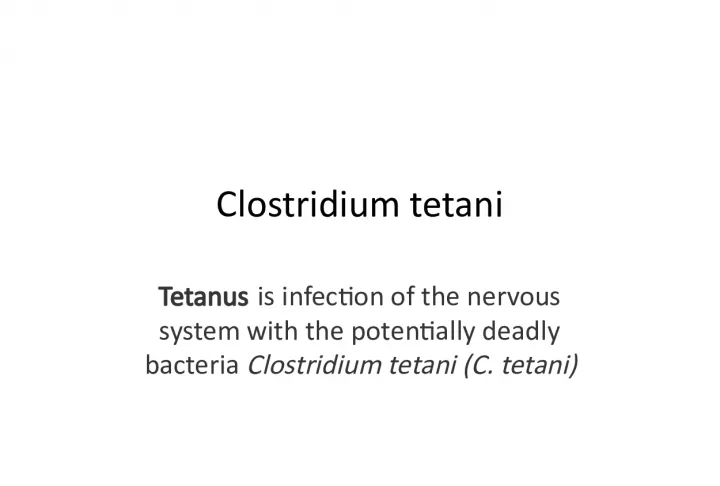 Clostridium tetani and Tetanus Infection