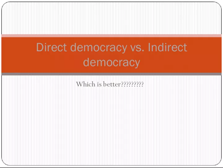 Direct vs Indirect Democracy: Understanding the Differences