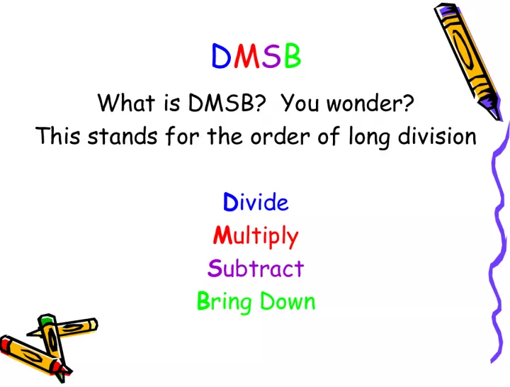 DM S B: Making Long Division Simple