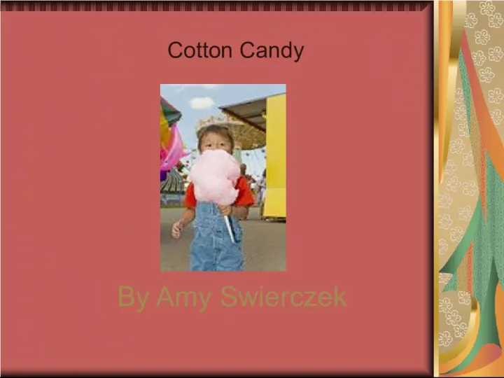 The Sweet Discovery of Cotton Candy