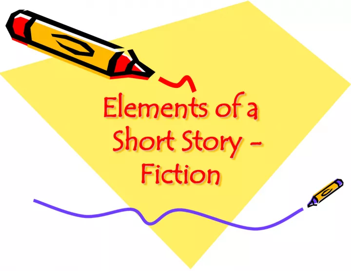 Understanding the Elements of a Short Story Fiction
