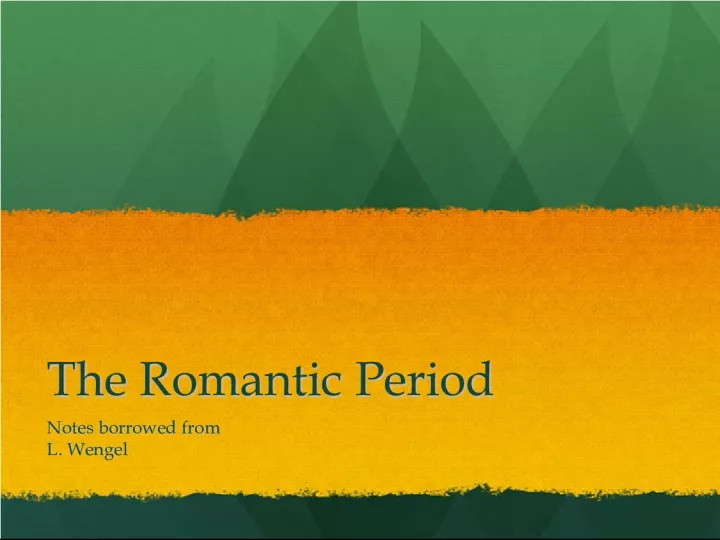 The Romantic Period: A Brief Overview