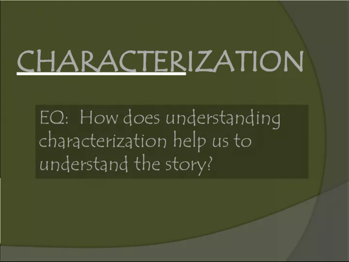 The Importance of Characterization in Understanding the Story