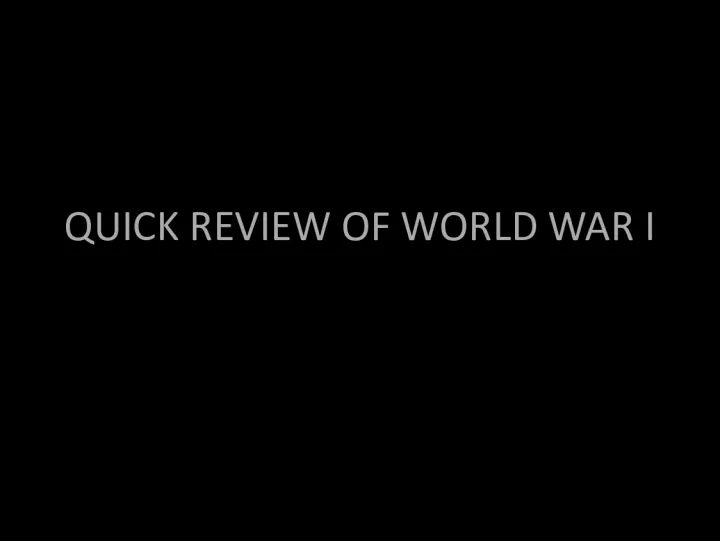 Quick Review of World War I: The Causes