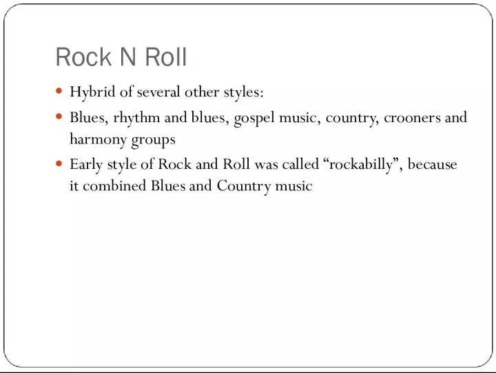The Early Days of Rock n Roll: A Hybrid of Various Musical Styles