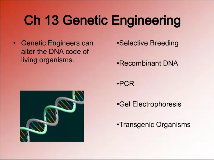 Genetic Engineering and Selective Breeding