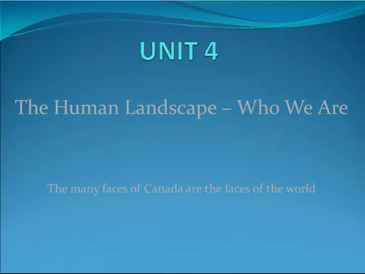 The Human Landscape: Who We Are