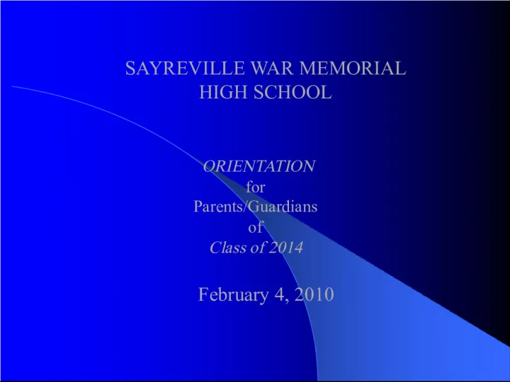 Sayreville War Memorial High School Parent Orientation for Class of 2014
