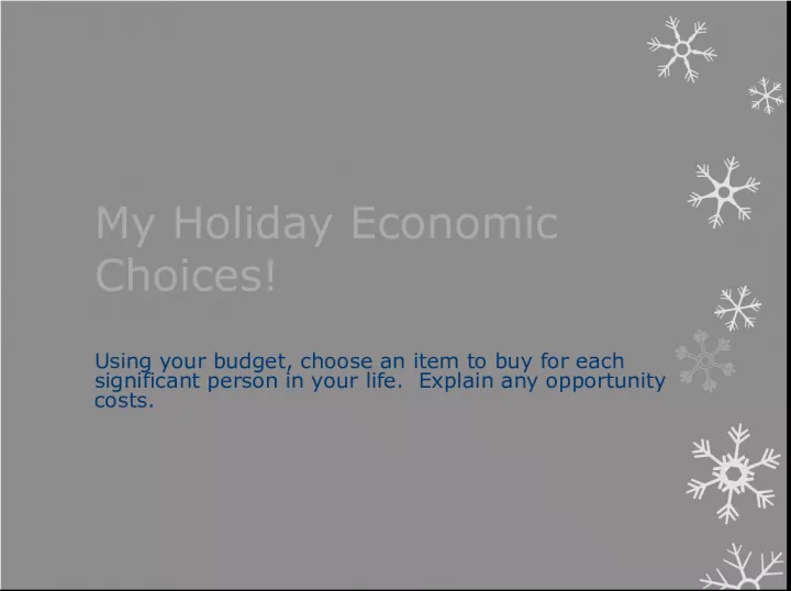 My Holiday Economic Choices