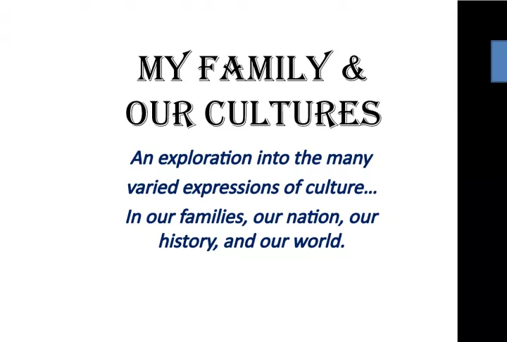 My Family and Our Cultures: Exploring the Many Varied Expressions of Culture