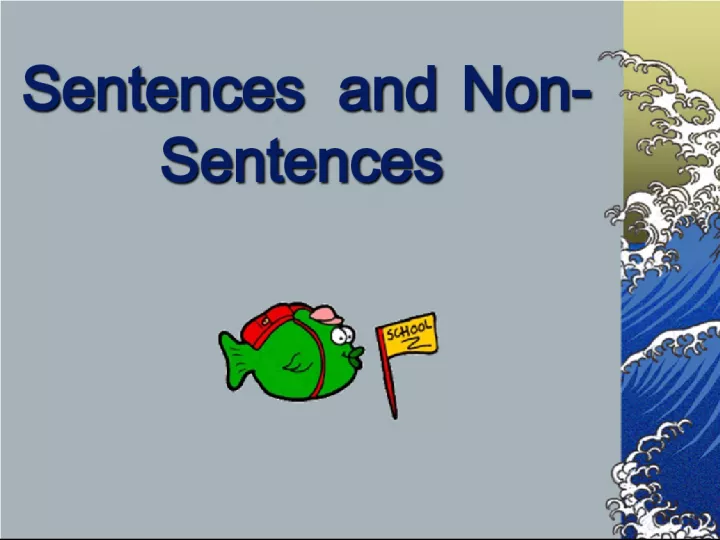 Sentences and Non-Sentences Explained