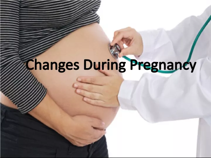 Changes During Pregnancy: Conception to Embryo Implantation