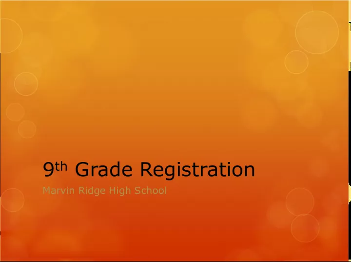 9th Grade Registration Materials for Marvin Ridge High School