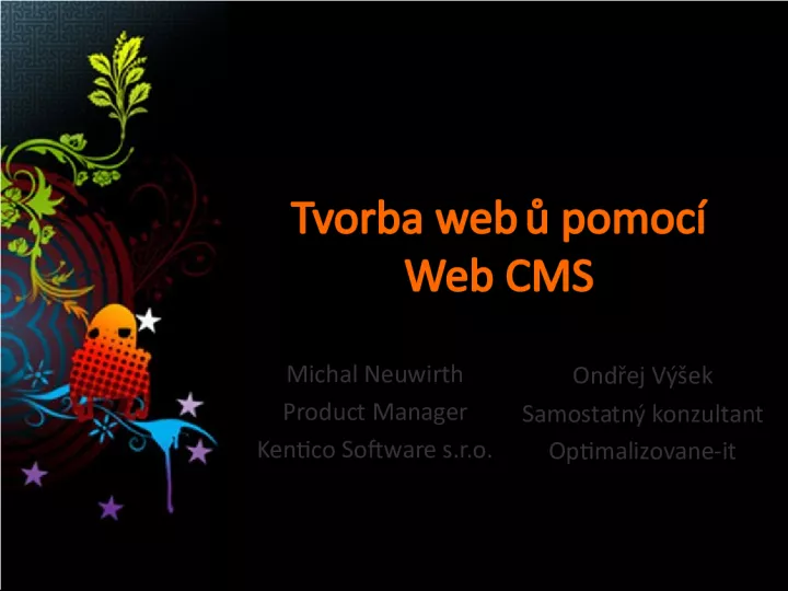 Tvorba webu pomocí Web CMS od Michala Neuwirtha a Ondřeje Véka