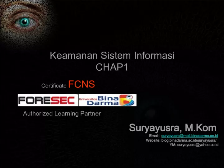 Suryayusra M Kom - Authorized Learning Partner Certificate FCNS Security Information System Chapter 1