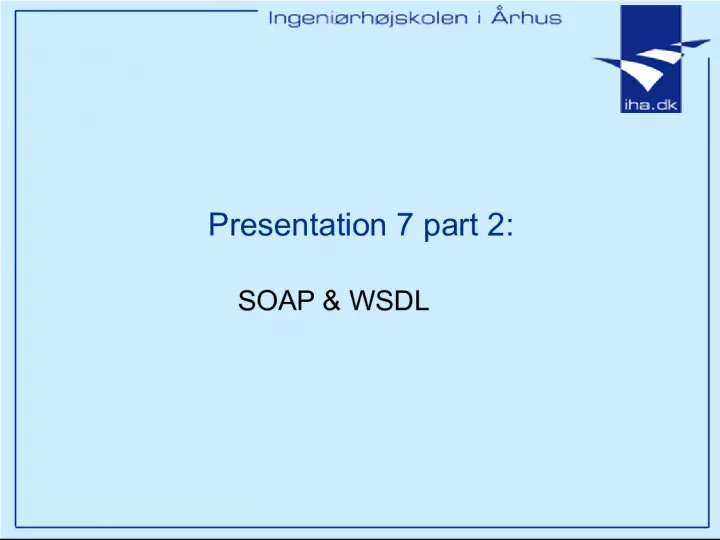 Building Blocks in Web Services: SOA, SOAP, WSDL