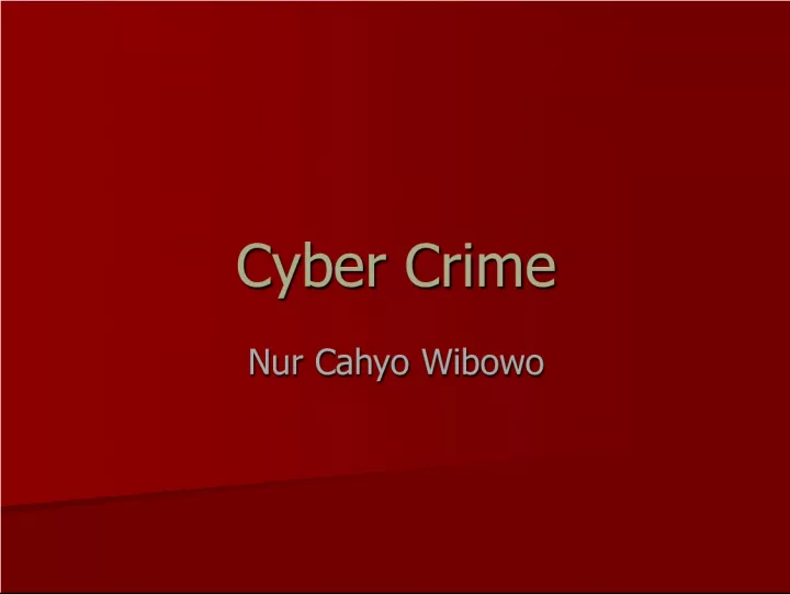 Understanding Cybercrime: The World of Cybercrime