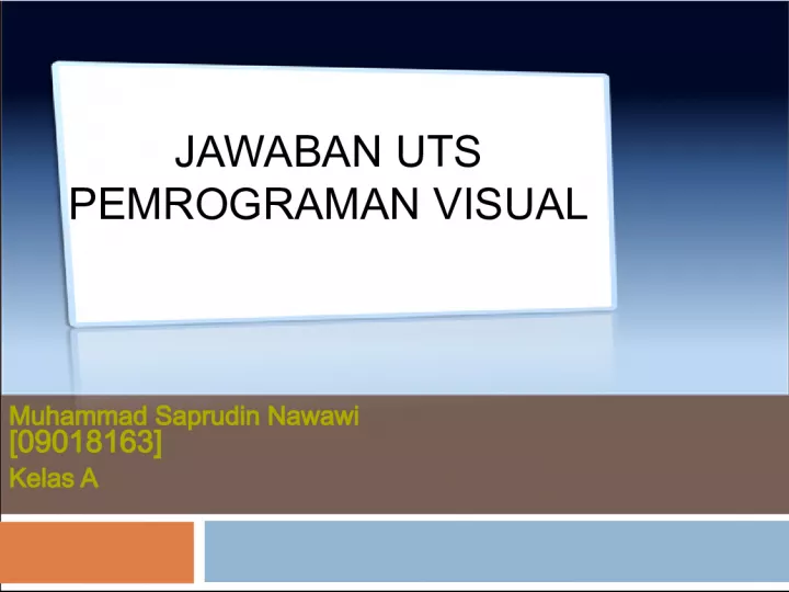 UTS Answer - Introduction to Visual Programming