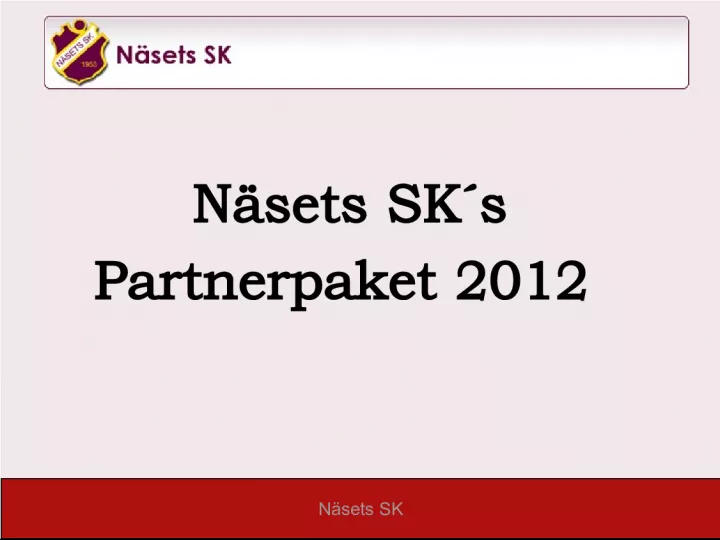 Partner Package 2012 for N and SKN sets