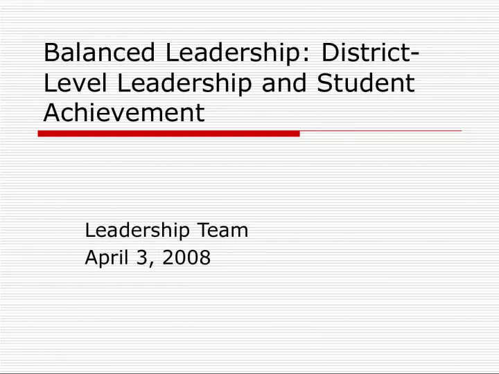Research on Balanced Leadership, District Level Leadership, and Student Achievement