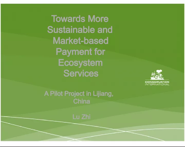 Promoting Sustainability and Market-based Payment for Ecosystem Services: Insights from a Pilot Project in Lijiang, China