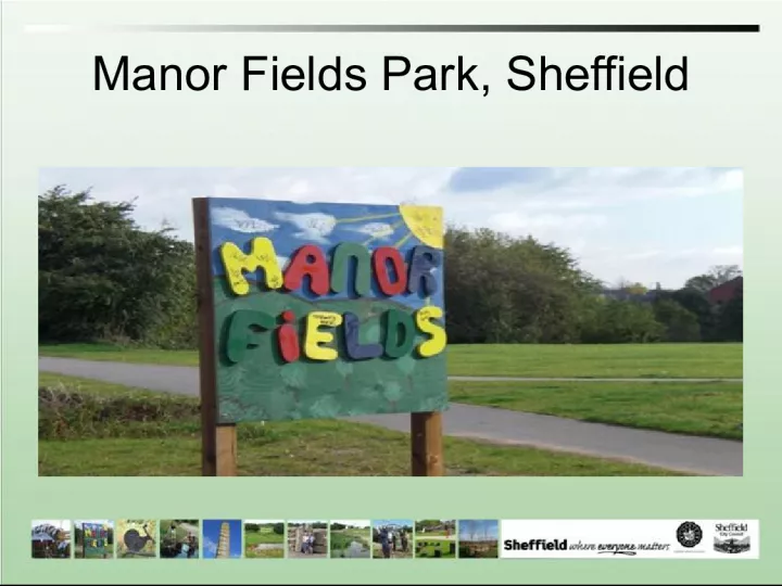 Manor Fields Park, Sheffield: From Deprivation to Revitalization