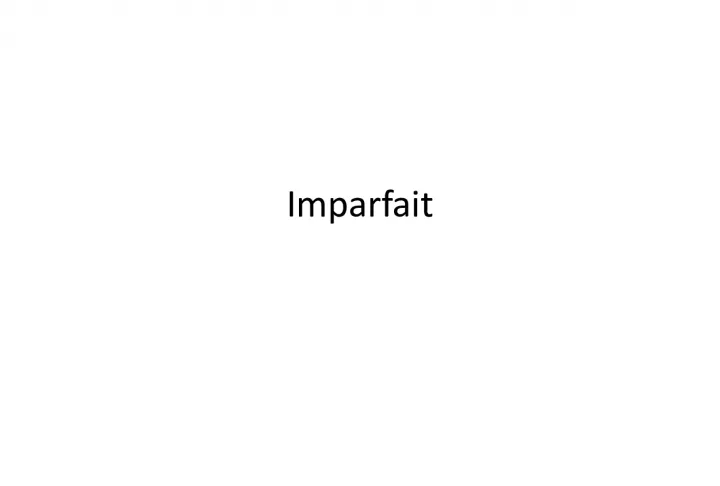 Imparfait: Describing the Past