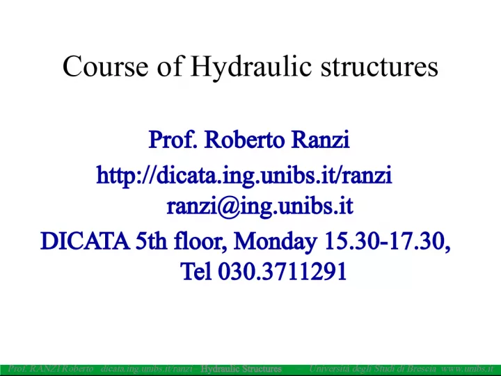 Course on Hydraulic Structures by Prof. Roberto Ranzi