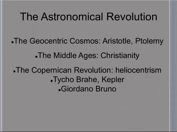The Evolution of Astronomical Knowledge from Geocentric to Heliocentric Cosmology