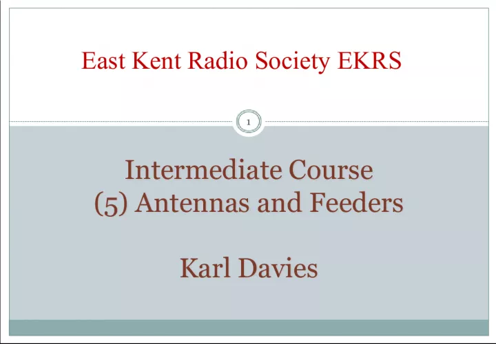 Intermediate Course 5 - Antennas and Feeders by Karl Davies