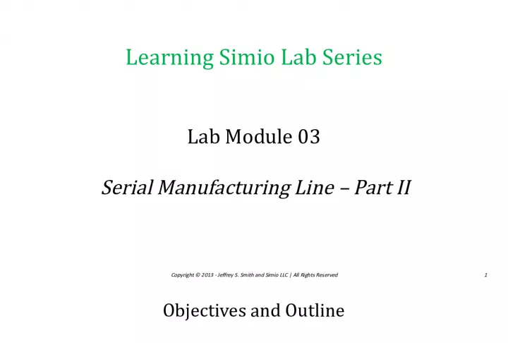 Learning Simio Lab SeriesLab Module 03 Serial Manufacturing Line Part II