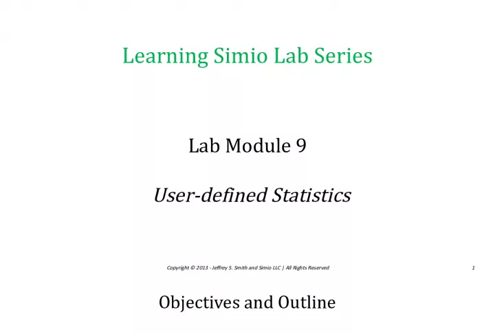 Learning Simio Lab Series - Module 9: User defined Statistics