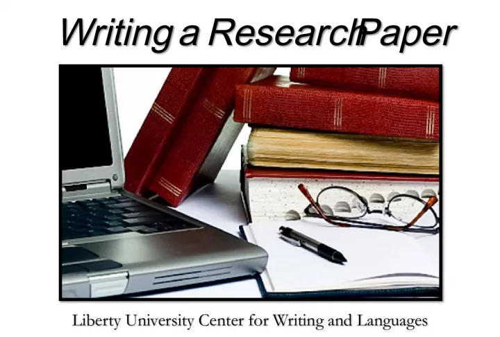 Writing a Research Paper: Choosing and Narrowing Your Topic