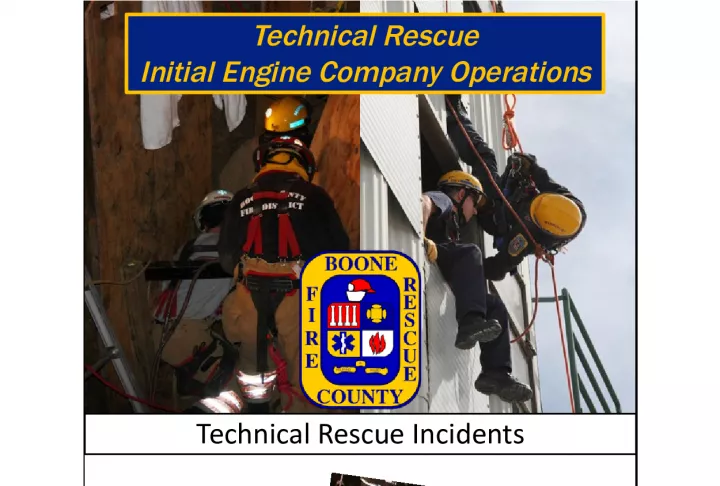 Technical Rescue Incidents: Confined Space, Trench Collapse, Structural Collapse, and More