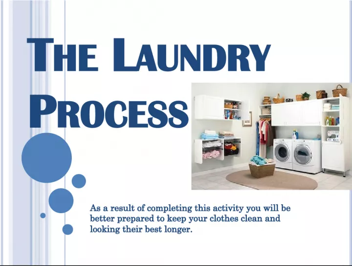 The Laundry Process: Keep Your Clothes Looking Their Best!