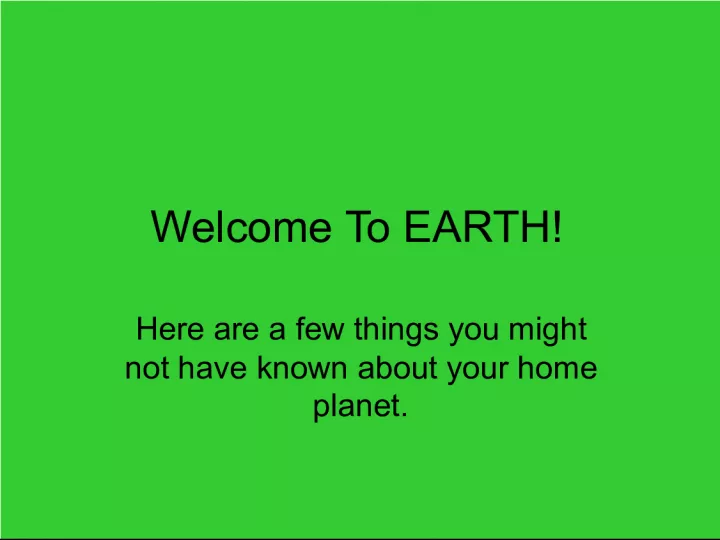 Welcome to Earth: Fun Facts About Your Home Planet