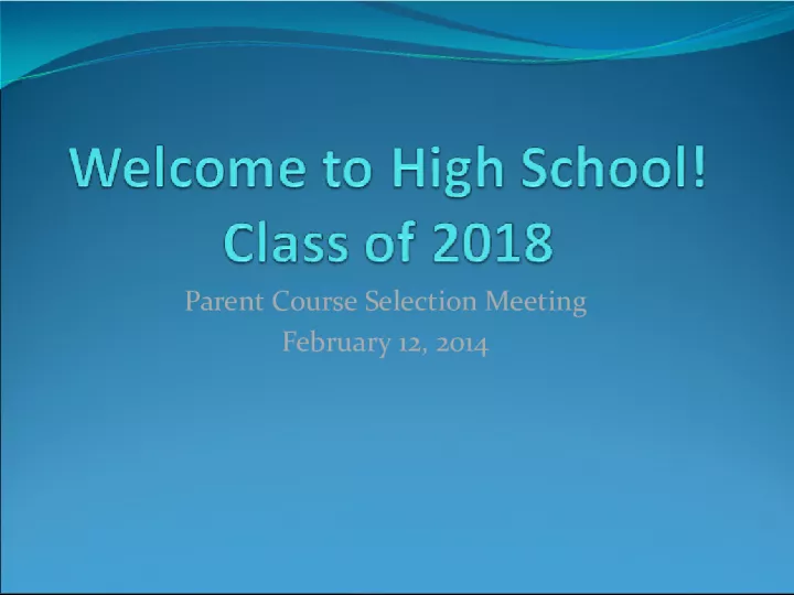 Parent Course Selection Meeting